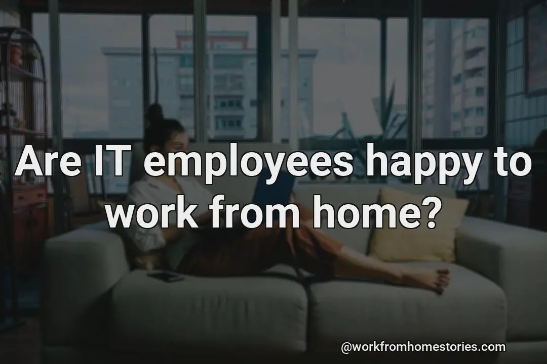 What do it employees think about working from home?