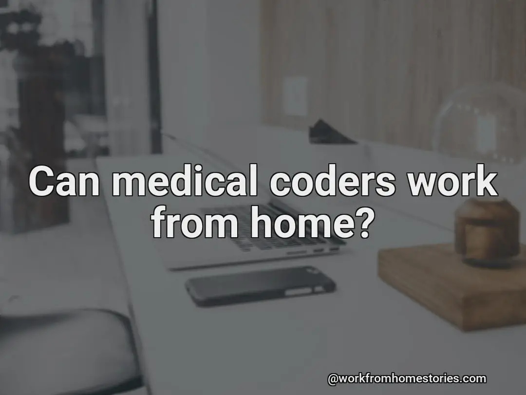 Can medical coders work from home?