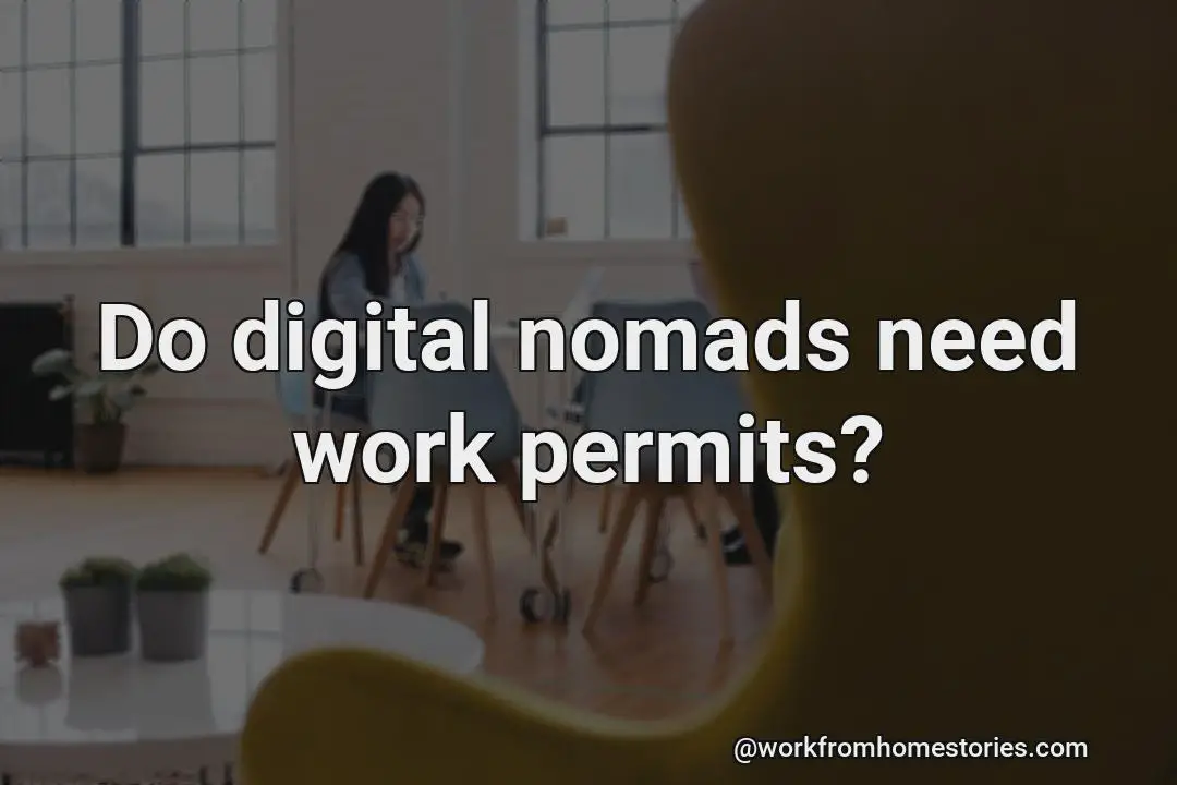 Do digital nomads require work permits?