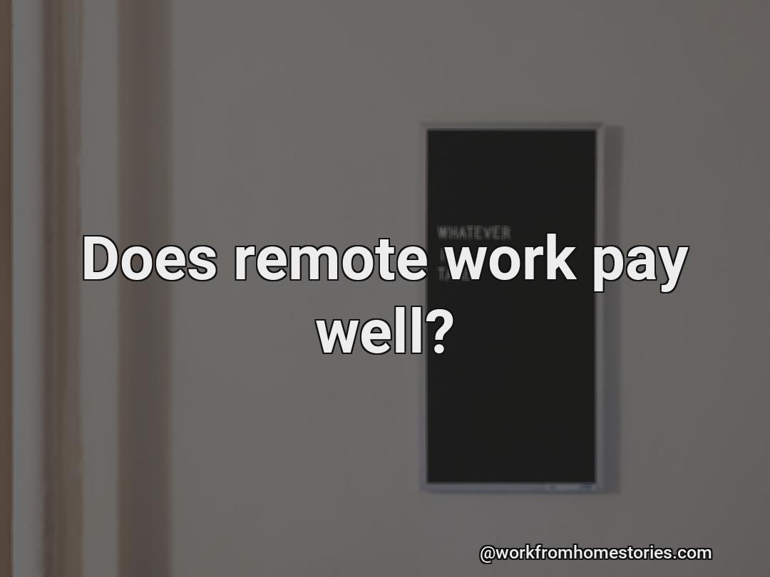 Is remote work very lucrative?