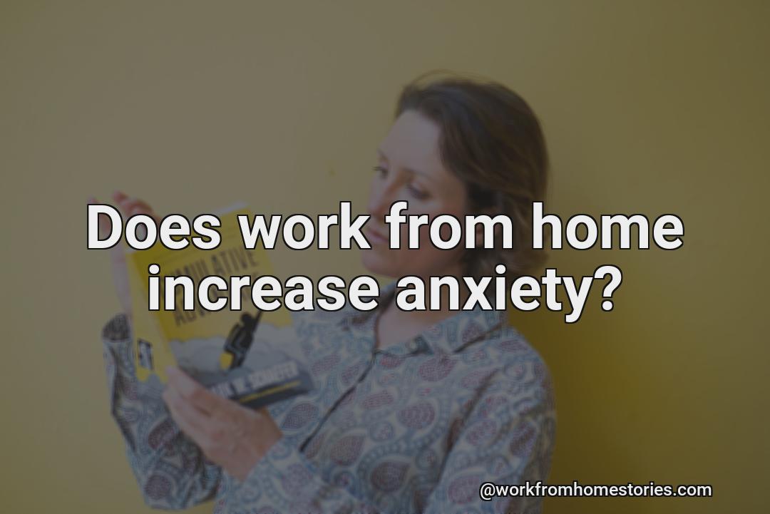 Can working from home increase anxiety?