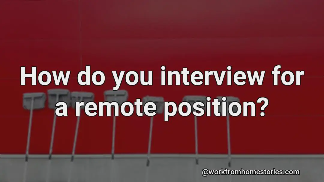 How can i interview for remote jobs?