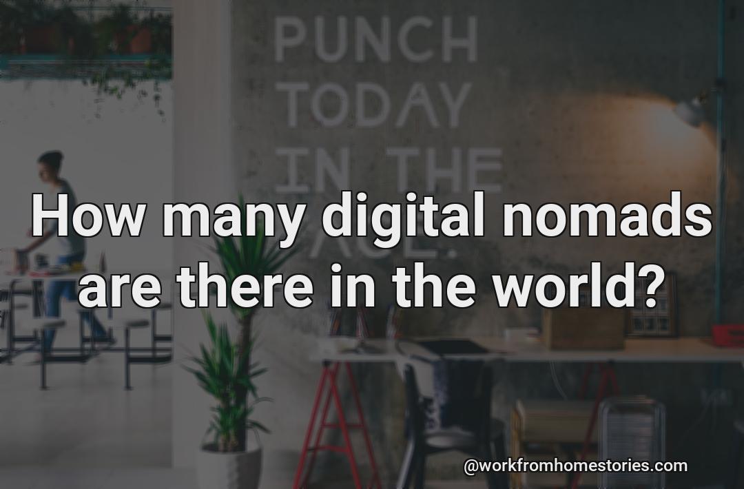 How many people are there in the world that are digital nomads?