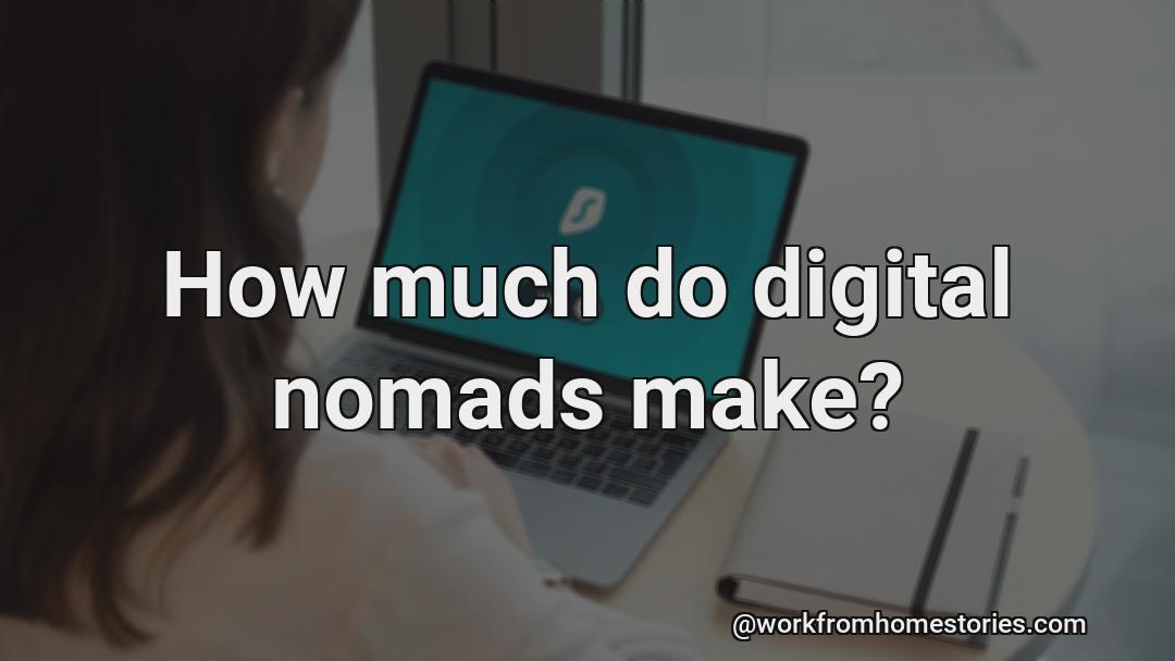 How much does a digital nomad earn?
