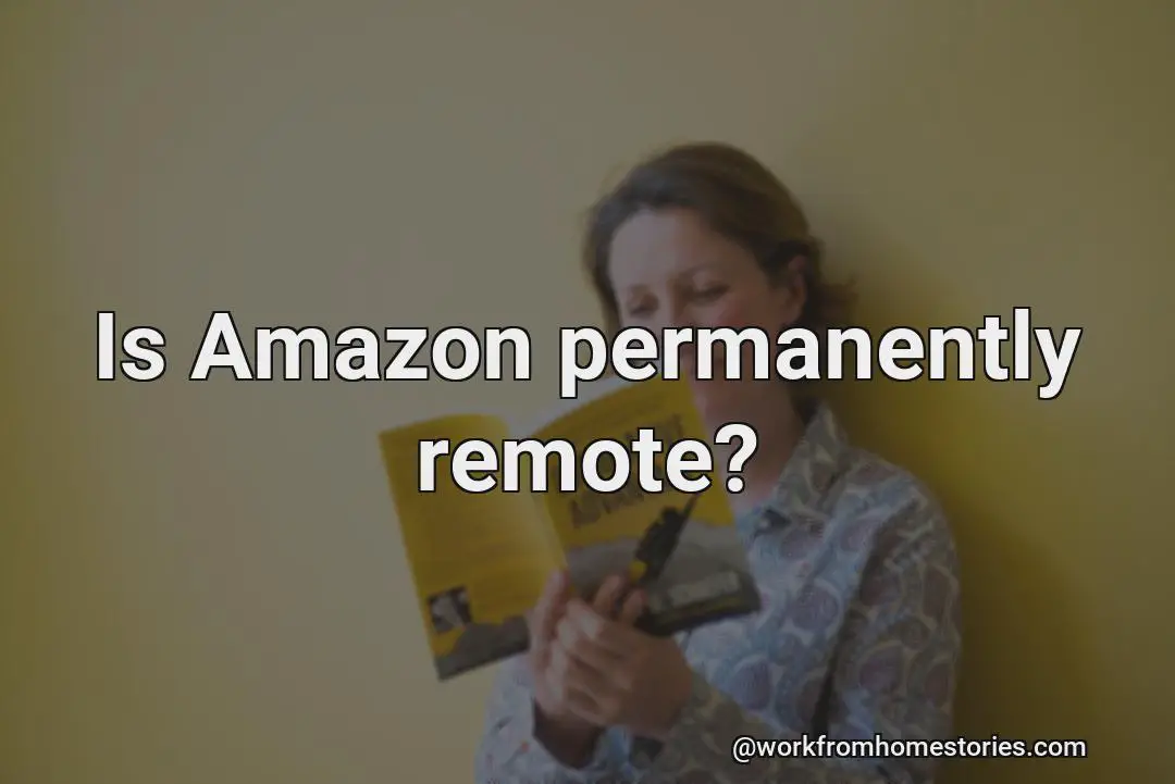 Can amazon be permanently remote?