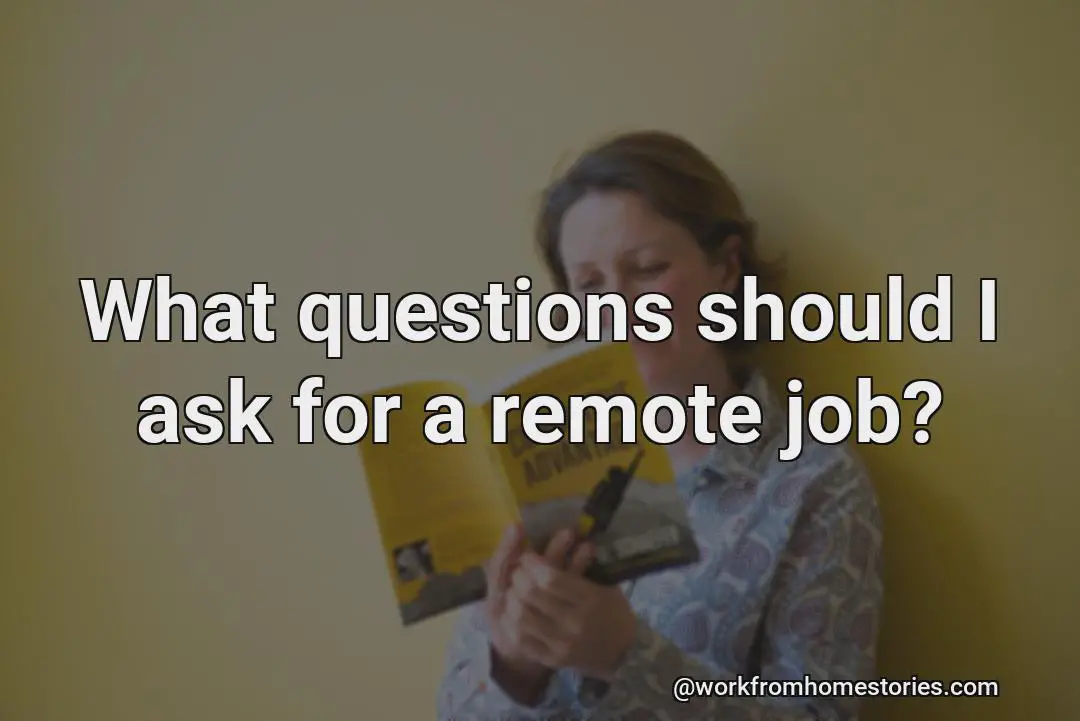 What questions should i ask at the remote job interview?