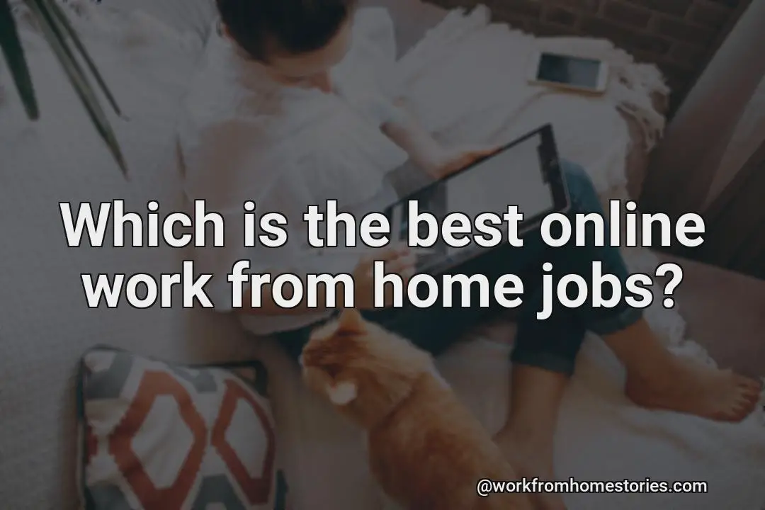 Which are the best online jobs to do from home?