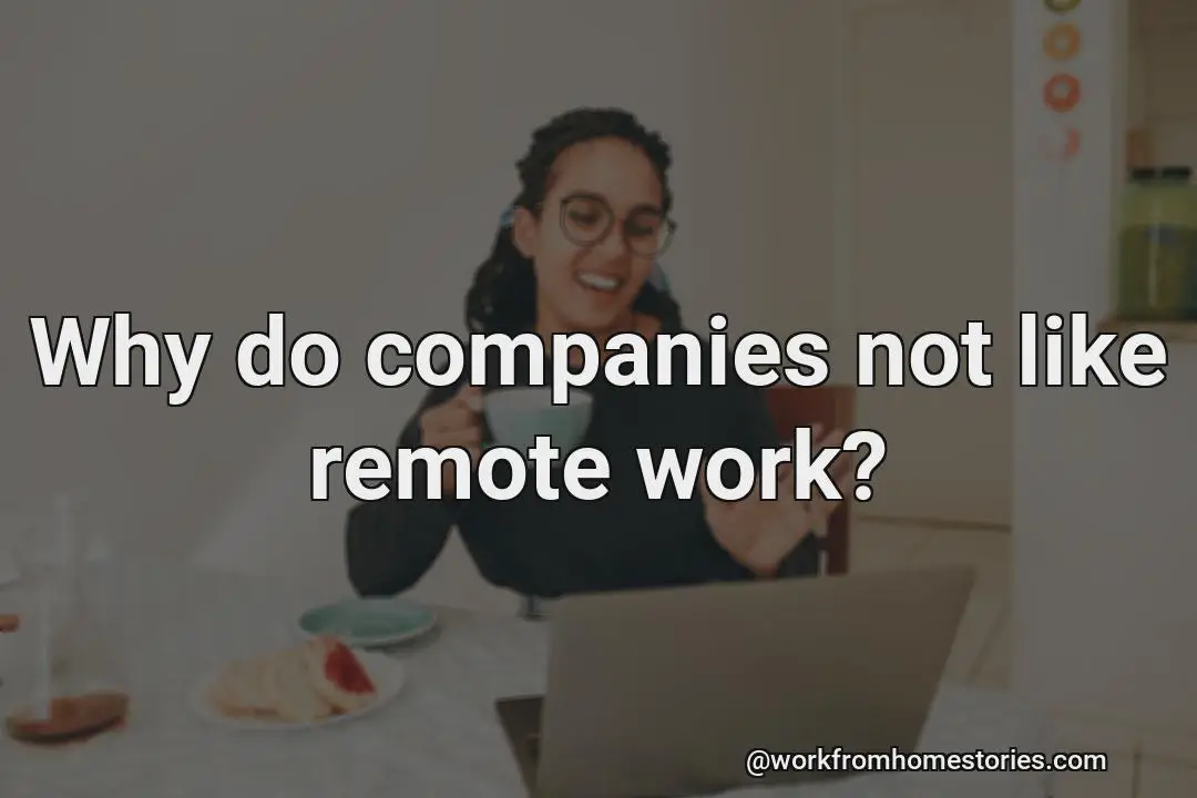 Why are companies afraid to do remote work?