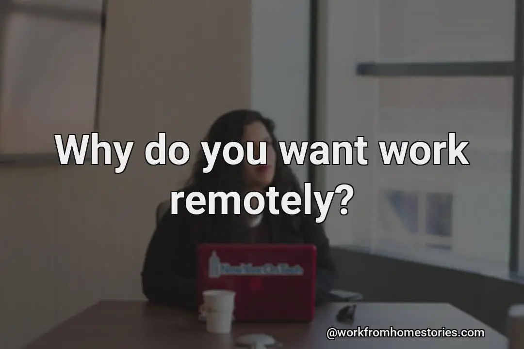 Why do people like working remotely?